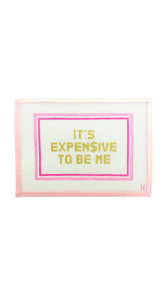 It’s Expensive To Be Me Canvas